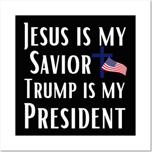 Trump 2024 Jesus is My Savior Trump is My President Posters and Art